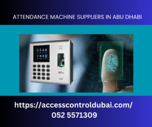 Biometric Attendance Machine Suppliers in Abu Dhabi