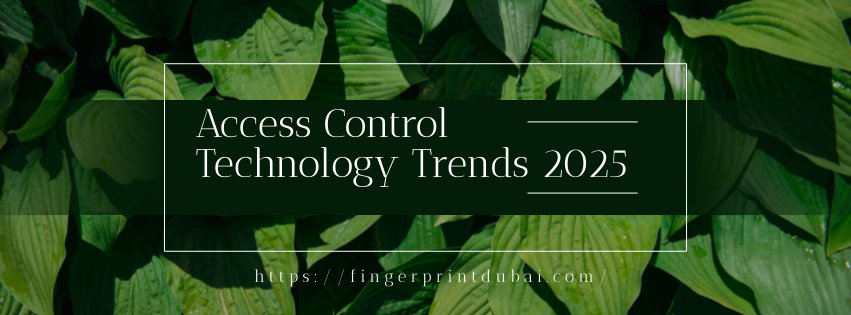 Access Control Technology Trends 2025 