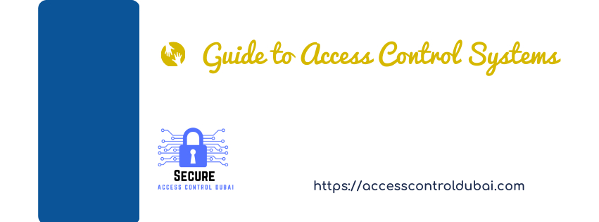 Guide to Access Control Systems
