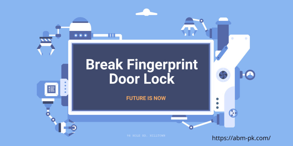 Break Fingerprint Door Lock