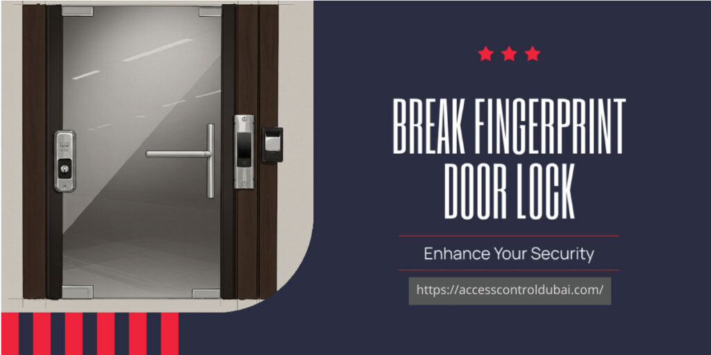 Break fingerprint door lock