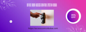 Office door access control system Dubai