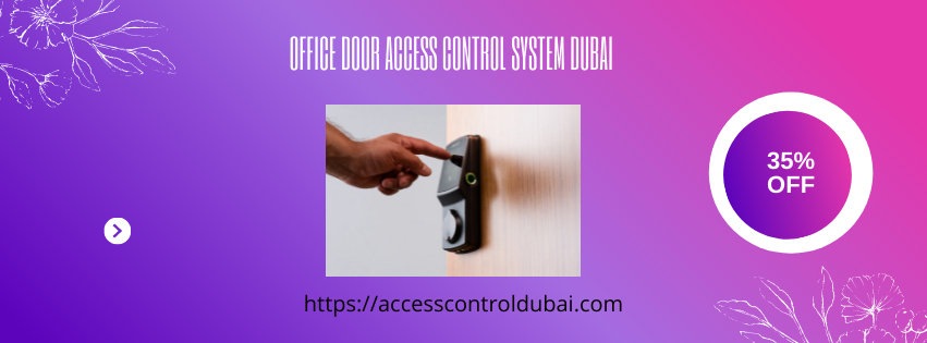 Office door access control system Dubai